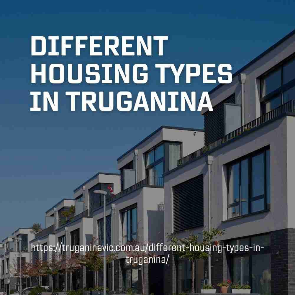 Different Housing Types in Truganina