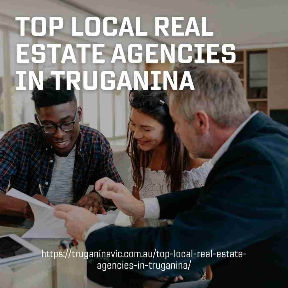 Top Local Real Estate Agencies in Truganina