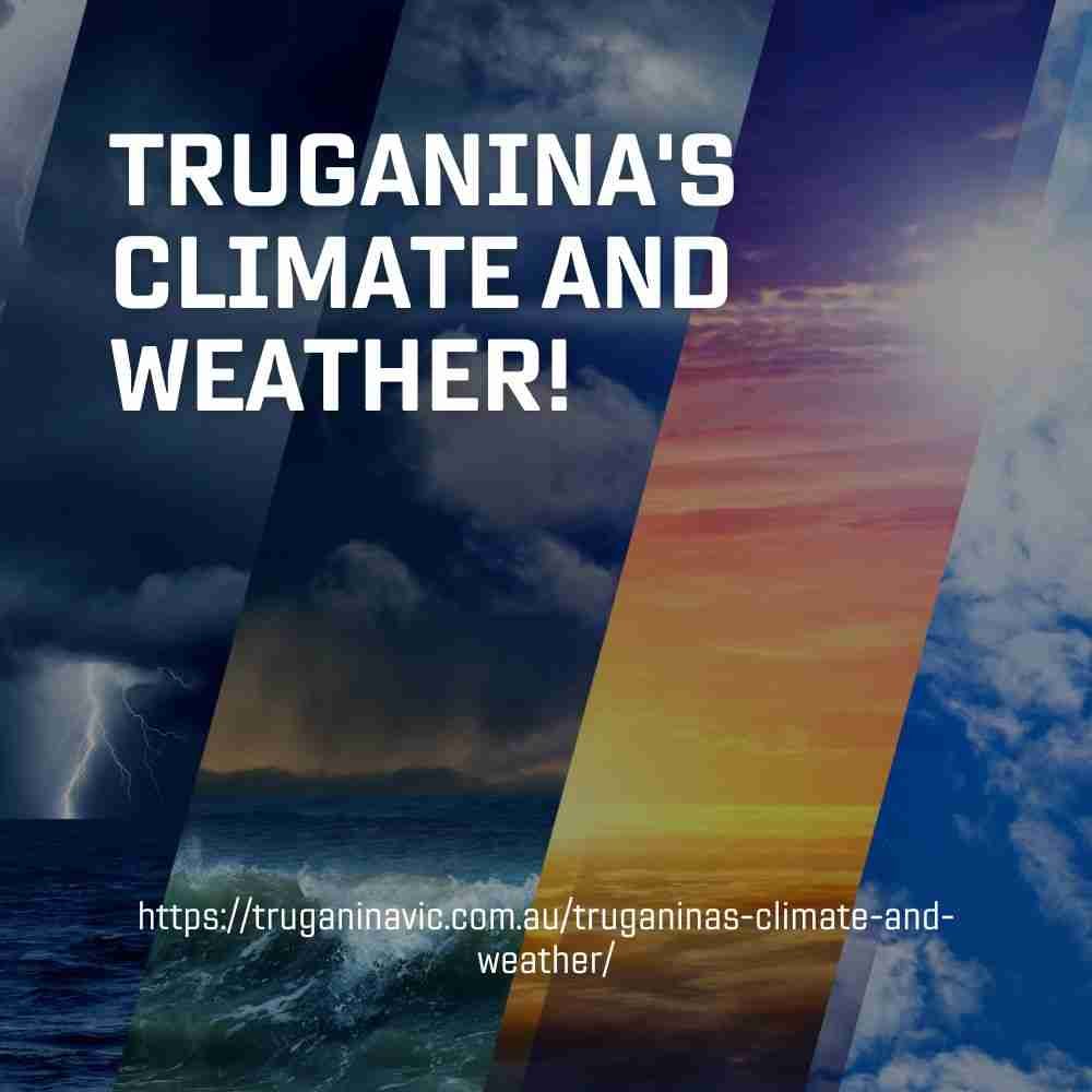 Truganina’s Climate and Weather